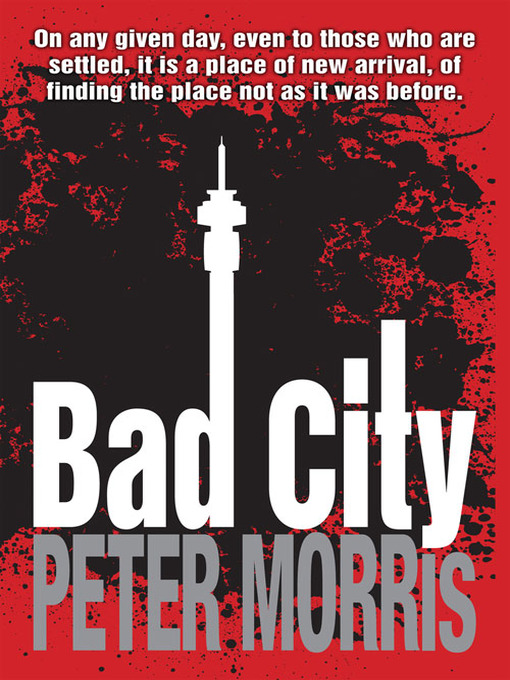 Title details for Bad City by Peter Morris - Available